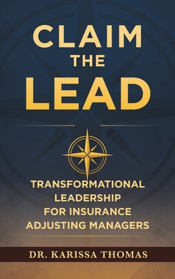 Claim the Lead: Transformational Leadership for... 1968277943 Book Cover