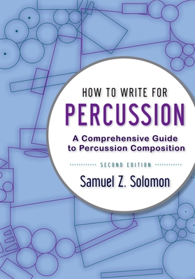 How to Write for Percussion: A Comprehensive Gu... 0199920362 Book Cover