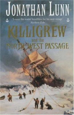 Killigrew and the North-West Passage (Killigrew... 0747265259 Book Cover