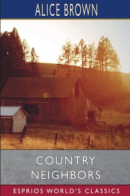 Country Neighbors (Esprios Classics)            Book Cover