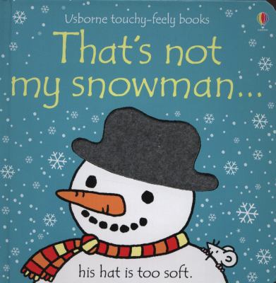 That's Not My Snowman--: His Hat Is Too Soft 1409536300 Book Cover