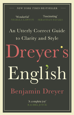 Dreyer's English: An Utterly Correct Guide to C... 178746413X Book Cover