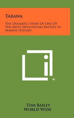 Tarawa: The Dramatic Story Of One Of The Most D... 1258493403 Book Cover