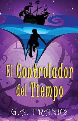 El Controlador del Tiempo [Spanish] 4824166721 Book Cover