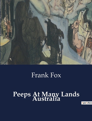 Peeps At Many Lands Australia: Exploration and ... B0CV7MD7HD Book Cover