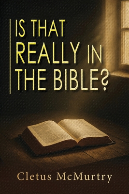 Is That Really in the Bible? B0GSP9YM5T Book Cover