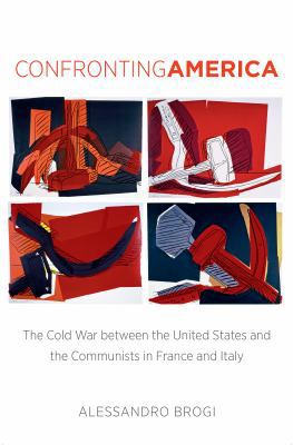 Confronting America: The Cold War between the U... 1469622114 Book Cover