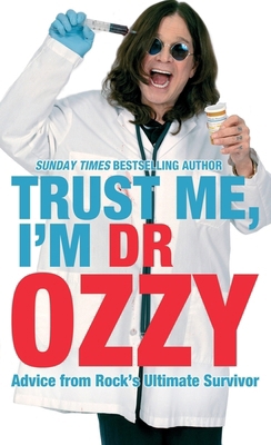 Trust Me, I'm Dr Ozzy 1847445063 Book Cover