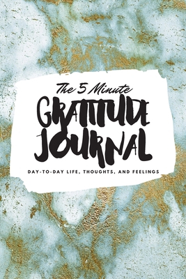 The 5 Minute Gratitude Journal: Day-To-Day Life... 1222218518 Book Cover