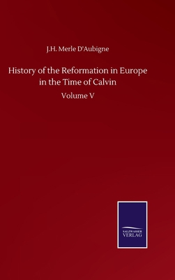 History of the Reformation in Europe in the Tim... 3752505451 Book Cover