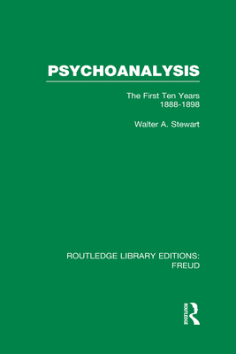 Psychoanalysis (RLE: Freud): The First Ten Year... 0415725755 Book Cover