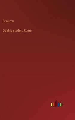 De drie steden: Rome [Dutch] 3368910191 Book Cover