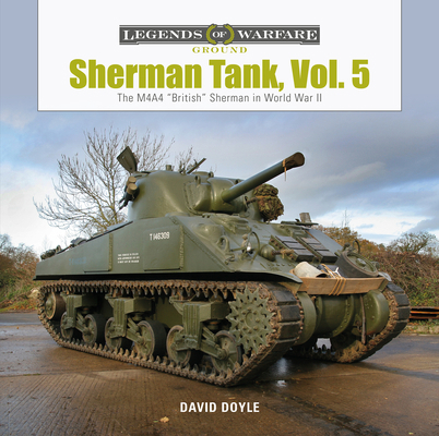 Sherman Tank, Vol. 5: The M4a4 "British" Sherma... 0764361643 Book Cover