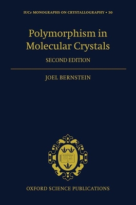 Polymorphism in Molecular Crystals 2e 0199655448 Book Cover