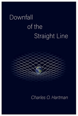 Downfall of the Straight Line B0CZGFSHCK Book Cover