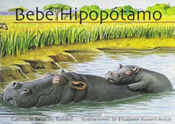 Bebé Hipopótamo (Baby Hippo): Individual Studen... [Spanish] 0757812791 Book Cover