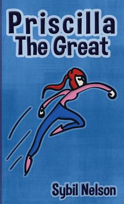 Priscilla the Great 1939947006 Book Cover