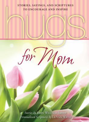 Hugs for Mom: Stories, Sayings, and Scriptures ... 1451656890 Book Cover