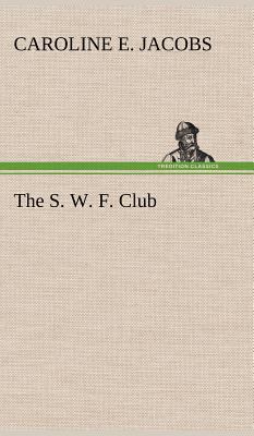 The S. W. F. Club 3849196518 Book Cover