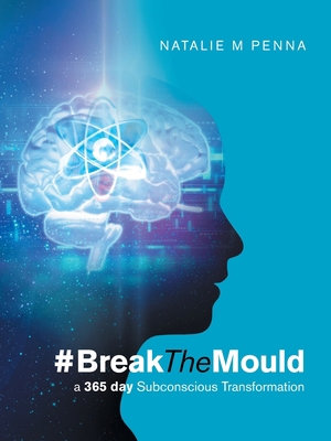 #Breakthemould: A 365 Day Subconscious Transfor... 198229471X Book Cover
