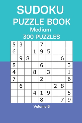 Sudoku Puzzle Book Medium: 300 Puzzles Volume 5 B08GB1MKYG Book Cover
