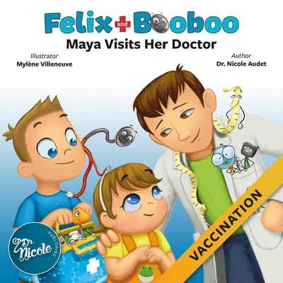 Maya Visits Her Doctor: Vaccination 1989041019 Book Cover