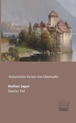 Walliser Sagen: Zweiter Teil [German] 3944349881 Book Cover