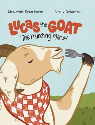 Lucas the GOAT: The Munching Marvel B0FXT3STH5 Book Cover
