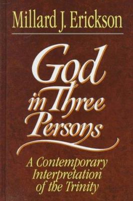 God in Three Persons: A Contemporary Interpreta... 0801032296 Book Cover