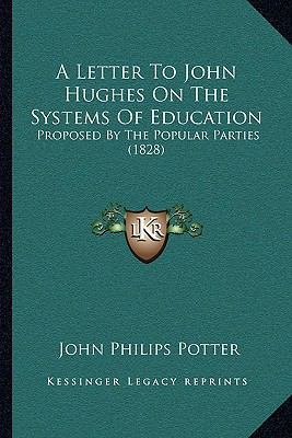 A Letter To John Hughes On The Systems Of Educa... 1165887231 Book Cover