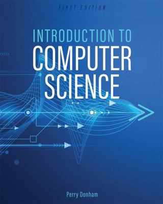 Introduction to Computer Science 1516571738 Book Cover