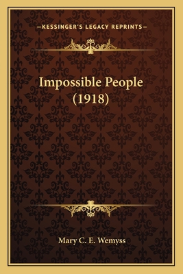 Impossible People (1918) 116491927X Book Cover