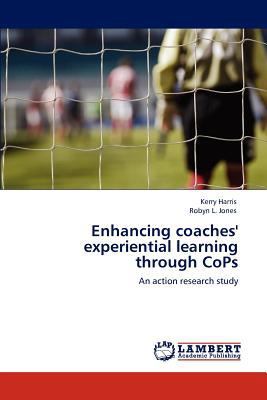 Enhancing Coaches' Experiential Learning Throug... 3846559806 Book Cover