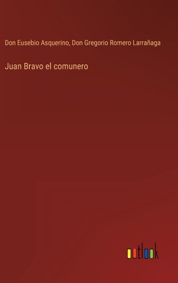 Juan Bravo el comunero [Spanish] 3368102656 Book Cover