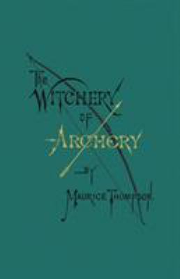 The Witchery of Archery 0996799117 Book Cover