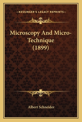 Microscopy And Micro-Technique (1899) 1164873903 Book Cover