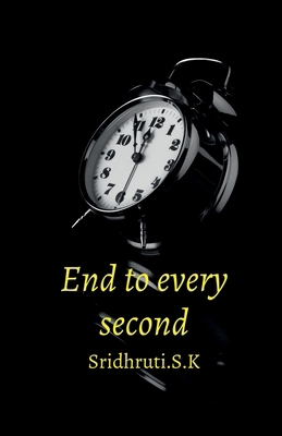End to every second B0FYCWM886 Book Cover