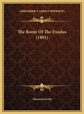 The Route Of The Exodus (1891) 1169500609 Book Cover