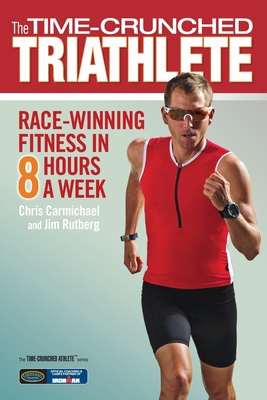 The Time-Crunched Triathlete: Race-Winning Fitn... B00KEUPZRE Book Cover