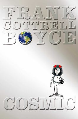 Cosmic. Frank Cottrell Boyce [Large Print] 0330440861 Book Cover