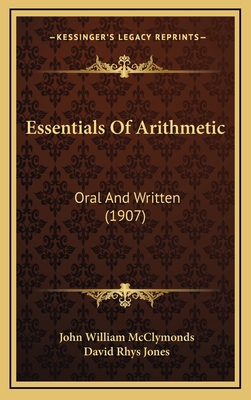 Essentials of Arithmetic: Oral and Written (1907) 116477414X Book Cover