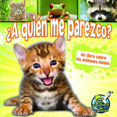 A Quién Me Parezco?: Who Do I Look Like? [Spanish] 1612368964 Book Cover