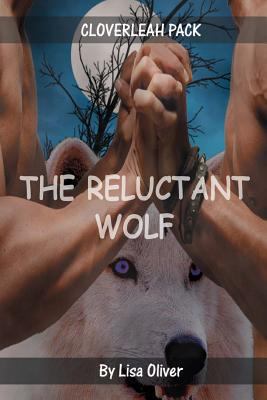 The Reluctant Wolf 1496075269 Book Cover