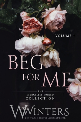 Beg For Me: Volume 1 B0GLK4CLXR Book Cover
