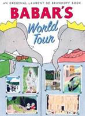 Babar's World Tour 0810959828 Book Cover