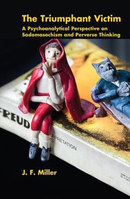 The Triumphant Victim: A Psychoanalytical Persp... 0367101157 Book Cover