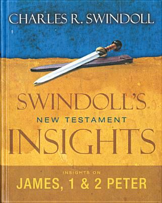 Insights on James, 1 & 2 Peter (Swindoll's New ... 1414397178 Book Cover