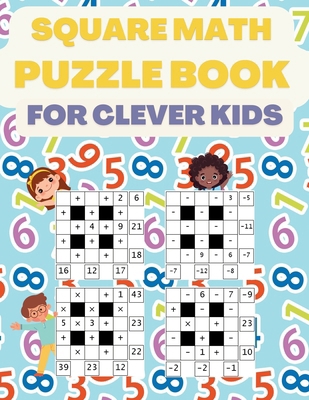 Square Math Puzzle Book for Clever Kids: More t... 9083402002 Book Cover