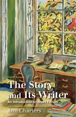 The Story and Its Writer: An Introduction to Sh... 0312596235 Book Cover