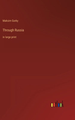 Through Russia: in large print 336843019X Book Cover